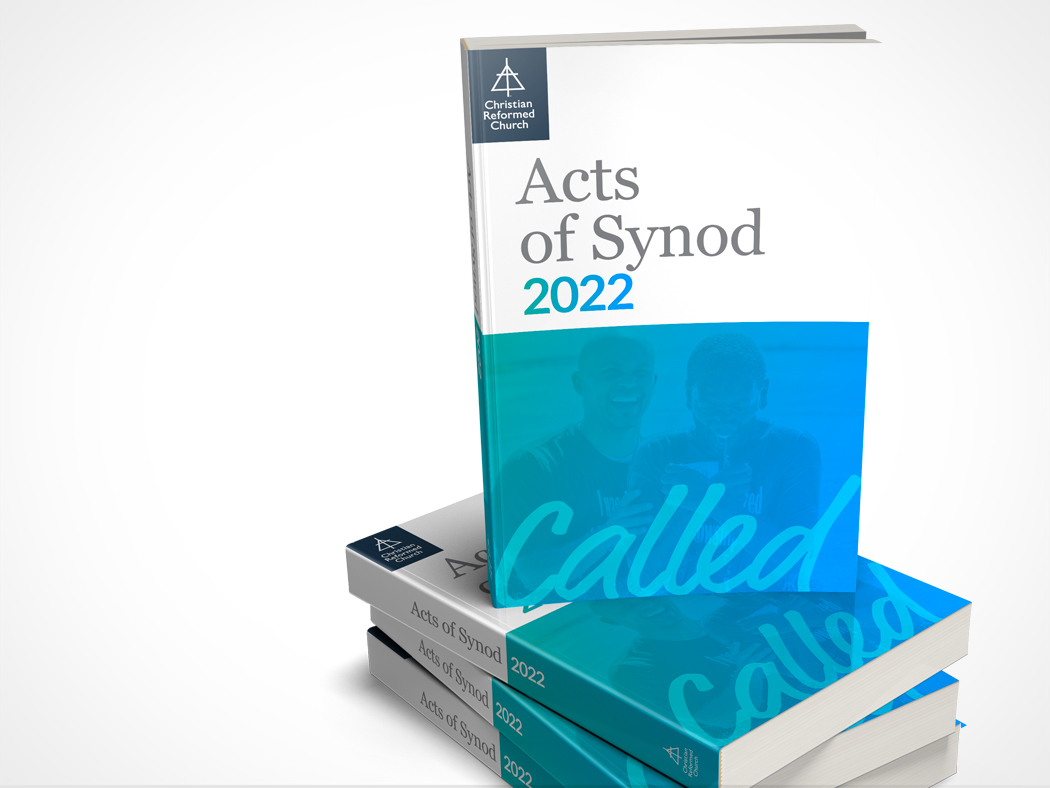 Acts of Synod 2022 Available Christian Reformed Church